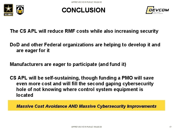 APPROVED FOR PUBLIC RELEASE CONCLUSION The CS APL will reduce RMF costs while also