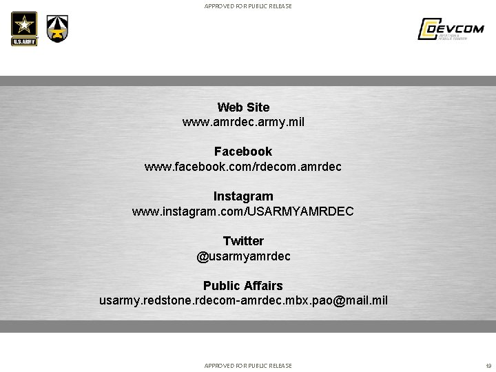 APPROVED FOR PUBLIC RELEASE Web Site www. amrdec. army. mil Facebook www. facebook. com/rdecom. APPROVED FOR PUBLIC RELEASE Web Site www. amrdec. army. mil Facebook www. facebook. com/rdecom.