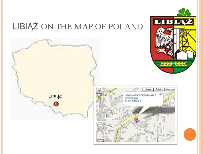 LIBIĄŻ ON THE MAP OF POLAND Libiąż 