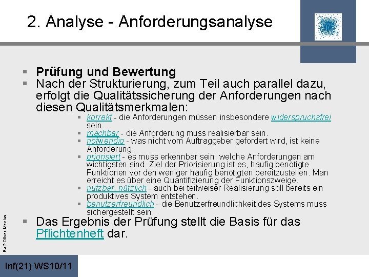 2. Analyse - Anforderungsanalyse Ralf-Oliver Mevius § Prüfung und Bewertung § Nach der Strukturierung,