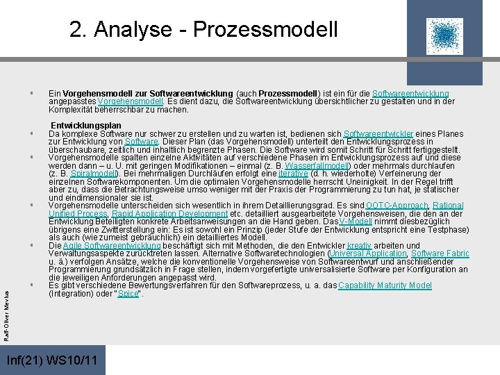 2. Analyse - Prozessmodell § § § Ralf-Oliver Mevius § Ein Vorgehensmodell zur Softwareentwicklung