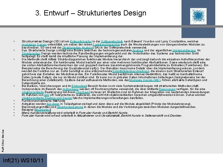 3. Entwurf – Strukturiertes Design § § Ralf-Oliver Mevius § § § Strukturiertes Design