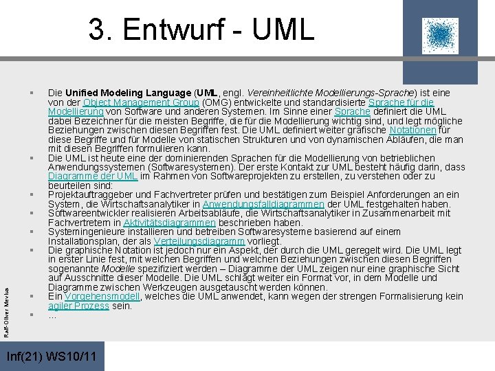 3. Entwurf - UML § § § Ralf-Oliver Mevius § § § Die Unified