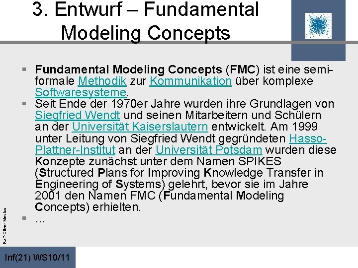 Ralf-Oliver Mevius 3. Entwurf – Fundamental Modeling Concepts § Fundamental Modeling Concepts (FMC) ist