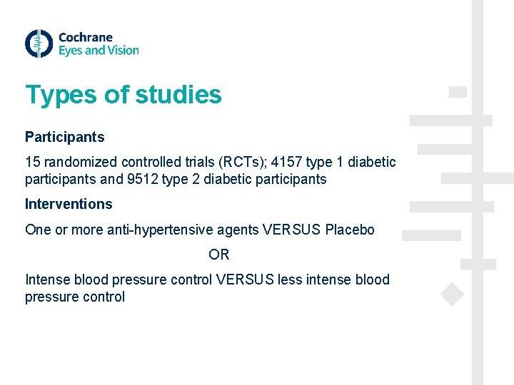 Types of studies Participants 15 randomized controlled trials (RCTs); 4157 type 1 diabetic participants