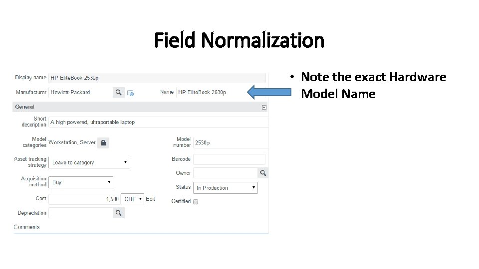 Field Normalization • Note the exact Hardware Model Name 