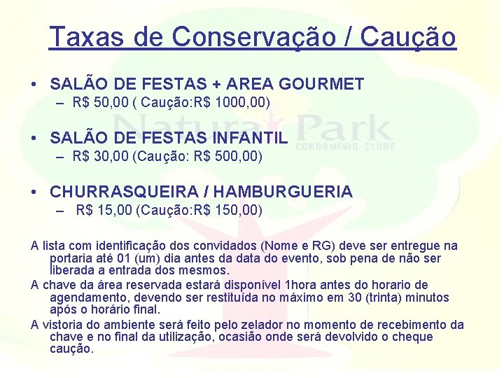 Taxas de Conservação / Caução • SALÃO DE FESTAS + AREA GOURMET – R$