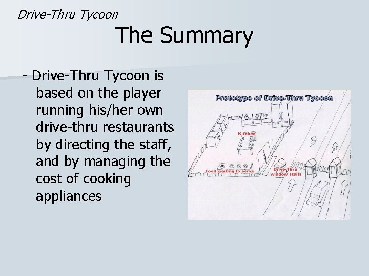 Drive-Thru Tycoon The Summary - Drive-Thru Tycoon is based on the player running his/her