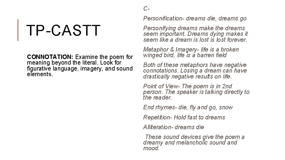  C Personification- dreams die, dreams go TP-CASTT CONNOTATION: Examine the poem for meaning