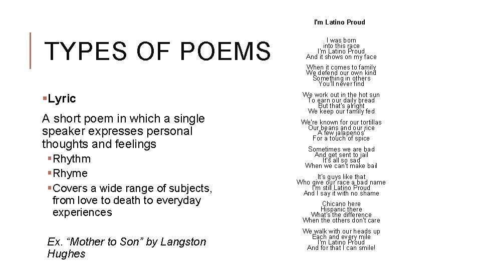 I'm Latino Proud TYPES OF POEMS §Lyric A short poem in which a single
