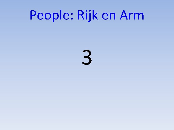 People: Rijk en Arm 3 