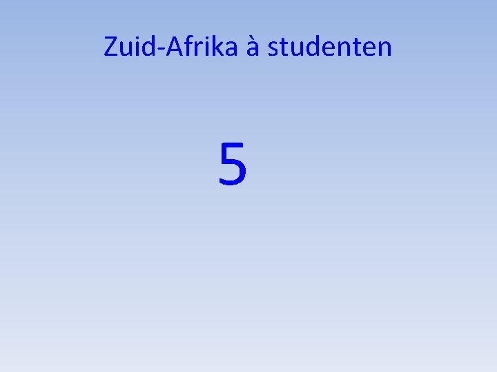 Zuid-Afrika à studenten 5 