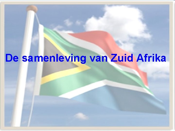 De samenleving van Zuid Afrika 