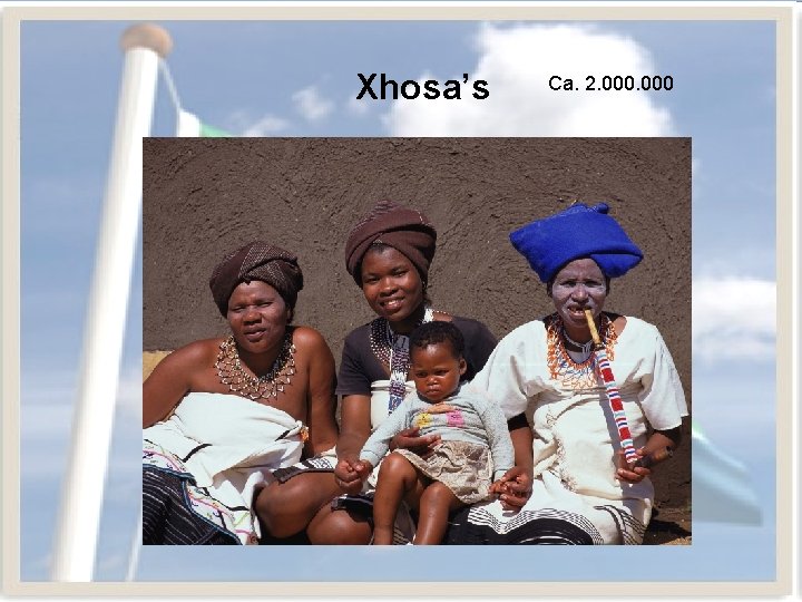 Xhosa’s Ca. 2. 000 