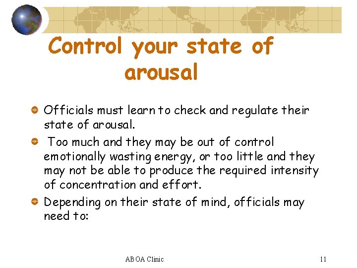 Control your state of arousal Officials must learn to check and regulate their state