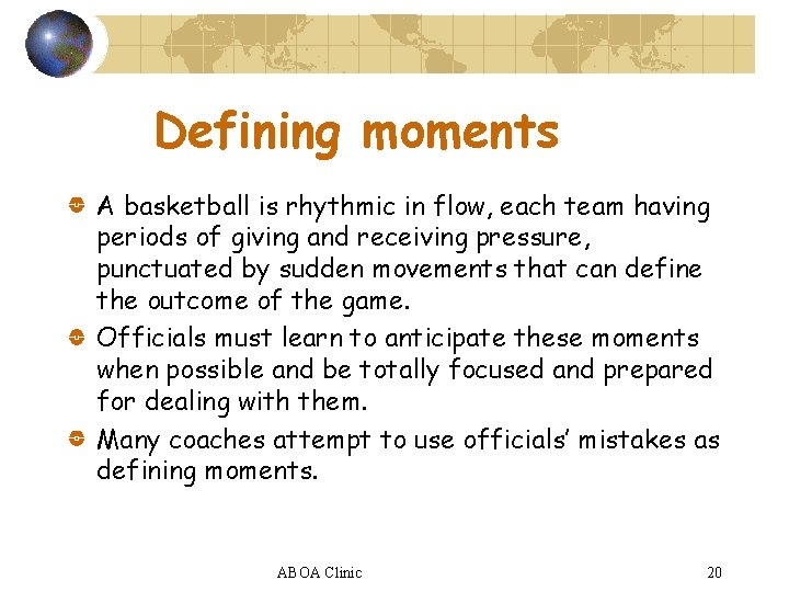 Defining moments A basketball is rhythmic in flow, each team having periods of giving