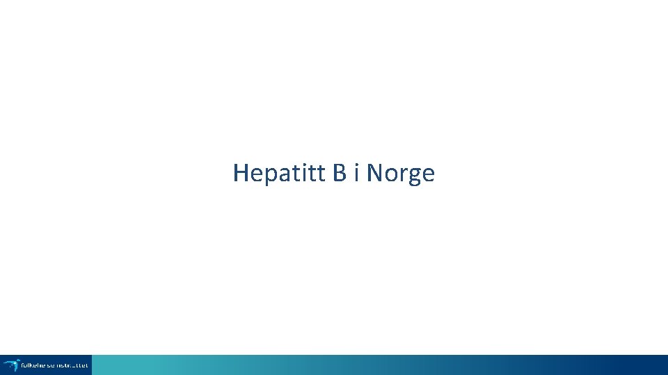 Hepatitt B i Norge 