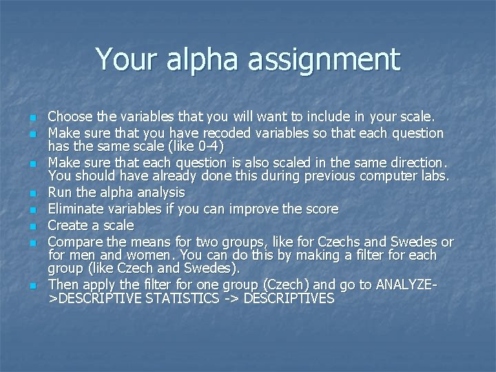 Your alpha assignment n n n n Choose the variables that you will want