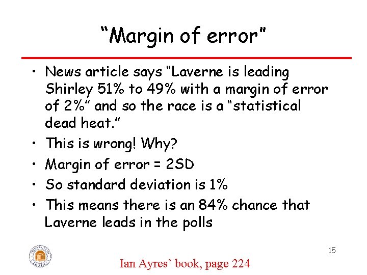 “Margin of error” • News article says “Laverne is leading Shirley 51% to 49%