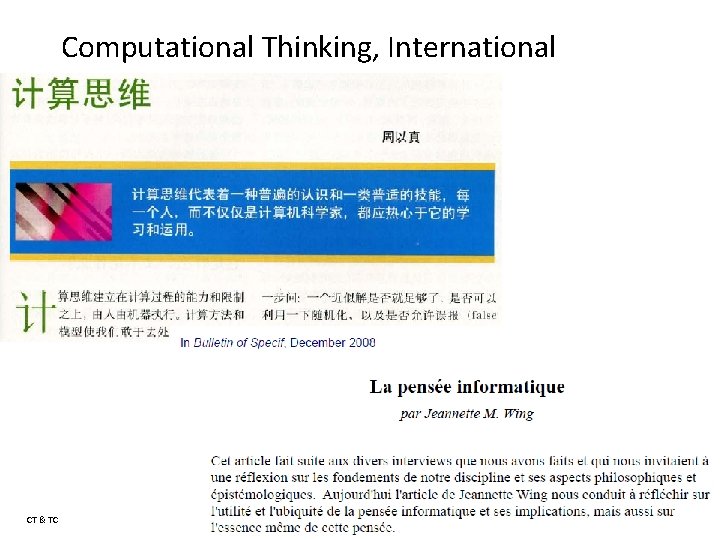 Computational Thinking, International CT & TC 43 Jeannette M. Wing 