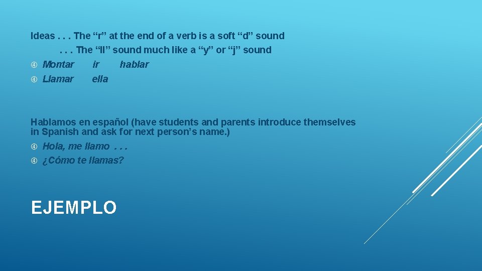 Ideas. . . The “r” at the end of a verb is a soft