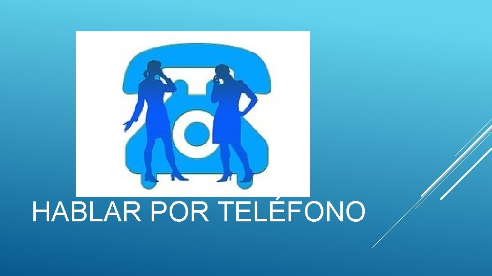 HABLAR POR TELÉFONO 
