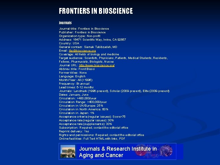 FRONTIERS IN BIOSCIENCE Journals Journal title: Frontiers in Bioscience Publisher: Frontiers in Bioscience Organization