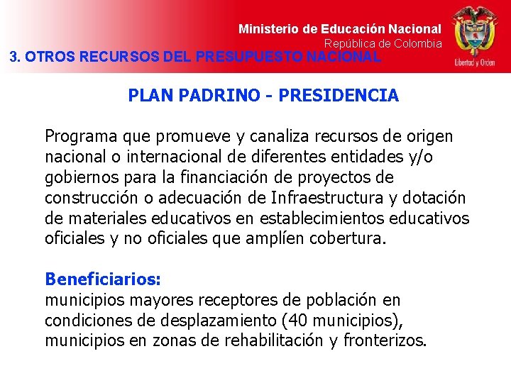 Ministerio de Educación Nacional República de Colombia 3. OTROS RECURSOS DEL PRESUPUESTO NACIONAL PLAN