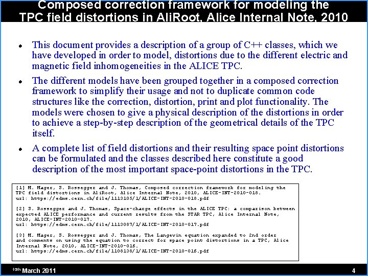 Composed correction framework for modeling the TPC field distortions in Ali. Root, Alice Internal