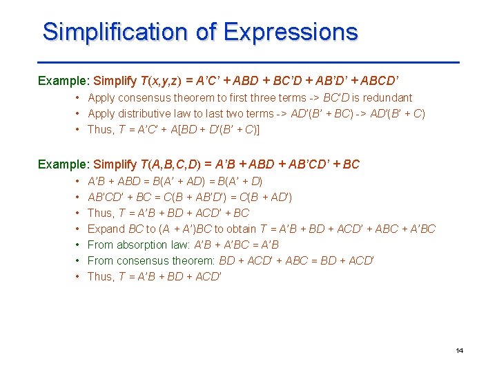 Simplification of Expressions Example: Simplify T(x, y, z) = A’C’ + ABD + BC’D