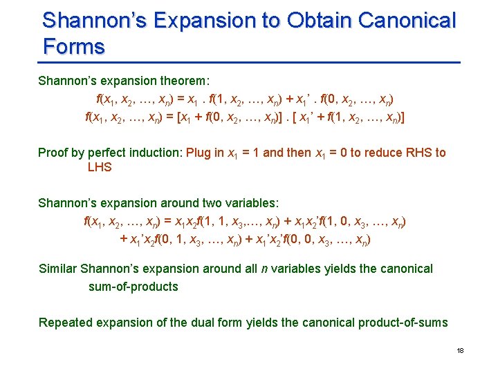 Shannon’s Expansion to Obtain Canonical Forms Shannon’s expansion theorem: f(x 1, x 2, …,