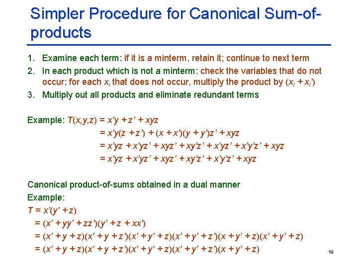 Simpler Procedure for Canonical Sum-ofproducts 1. Examine each term: if it is a minterm,