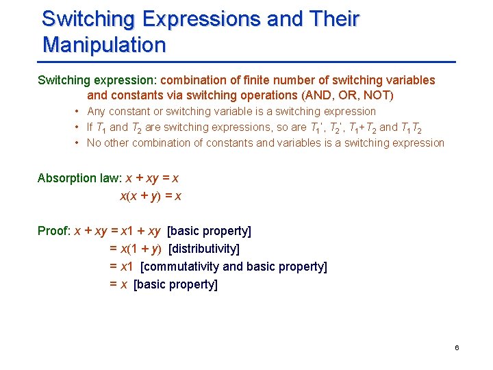 Switching Expressions and Their Manipulation Switching expression: combination of finite number of switching variables
