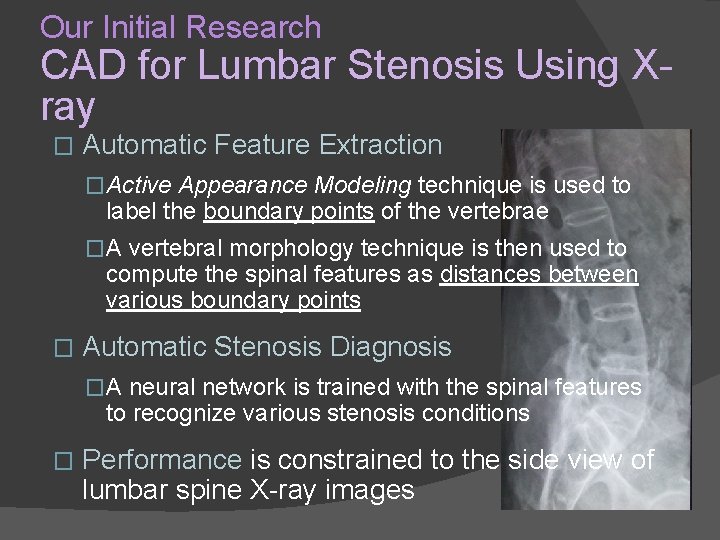 Our Initial Research CAD for Lumbar Stenosis Using Xray � Automatic Feature Extraction �Active