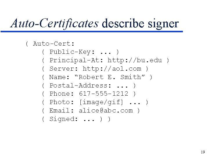 Auto-Certificates describe signer ( Auto-Cert: ( Public-Key: . . . ) ( Principal-At: http: