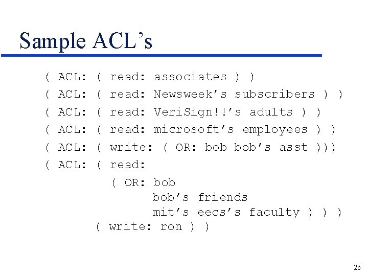 Sample ACL’s ( ( ( ACL: ACL: ( ( ( read: associates ) )