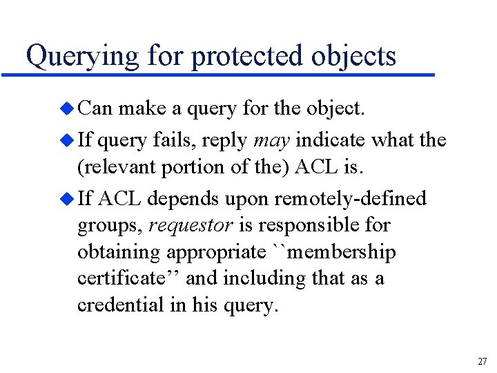 Querying for protected objects u Can make a query for the object. u If