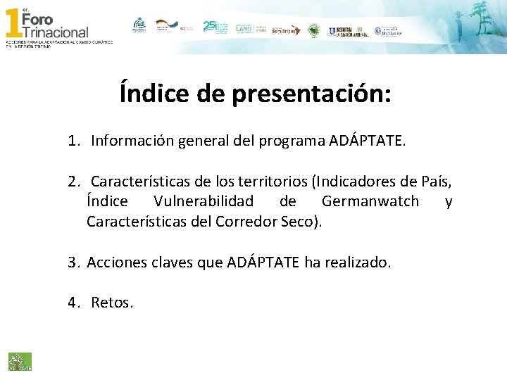 Índice de presentación: 1. Información general del programa ADÁPTATE. 2. Características de los territorios