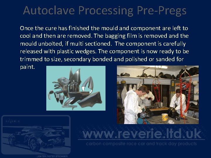 Autoclave Processing Pre-Pregs Once the cure has finished the mould and component are left