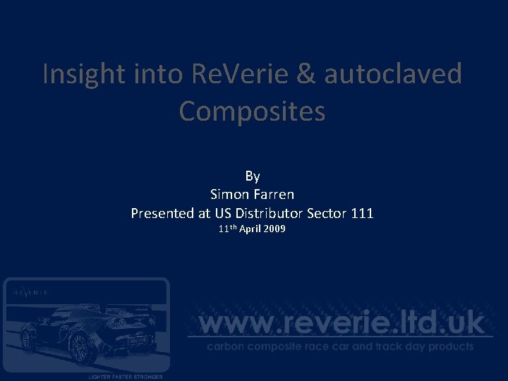 Insight into Re. Verie & autoclaved Composites By Simon Farren Presented at US Distributor