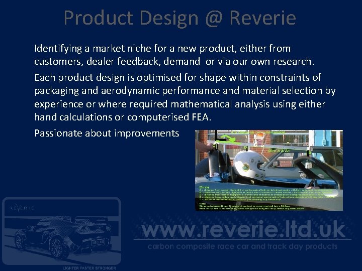Product Design @ Reverie Identifying a market niche for a new product, either from