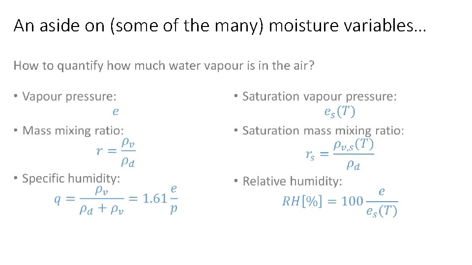 An aside on (some of the many) moisture variables… How to quantify how much