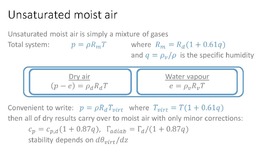 Unsaturated moist air • 