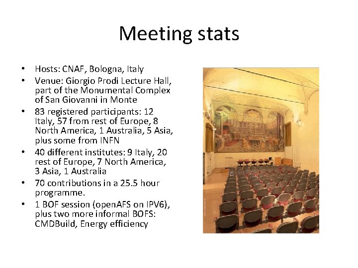Meeting stats • Hosts: CNAF, Bologna, Italy • Venue: Giorgio Prodi Lecture Hall, part