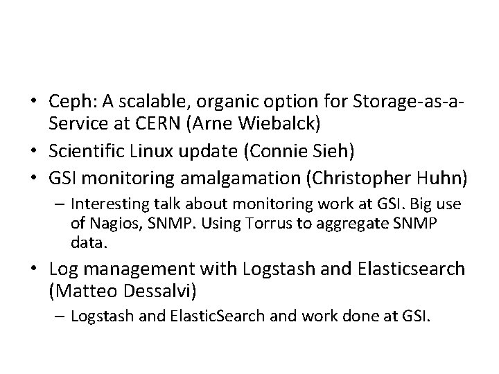  • Ceph: A scalable, organic option for Storage-as-a. Service at CERN (Arne Wiebalck)