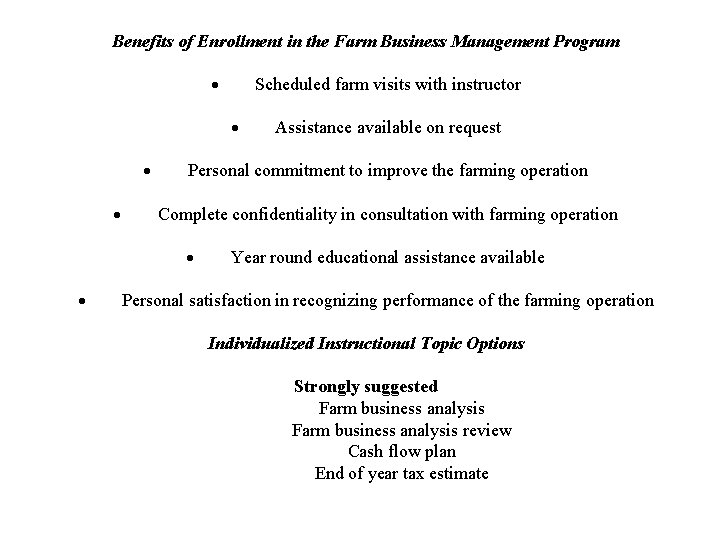 Benefits of Enrollment in the Farm Business Management Program · Scheduled farm visits with