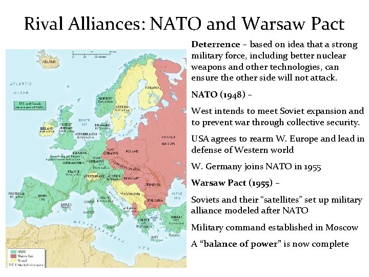 Rival Alliances: NATO and Warsaw Pact Deterrence – based on idea that a strong