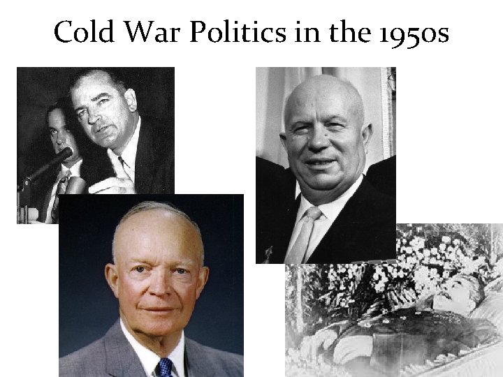 Cold War Politics in the 1950 s 