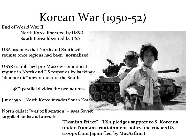 Korean War (1950 -52) End of World War II North Korea liberated by USSR