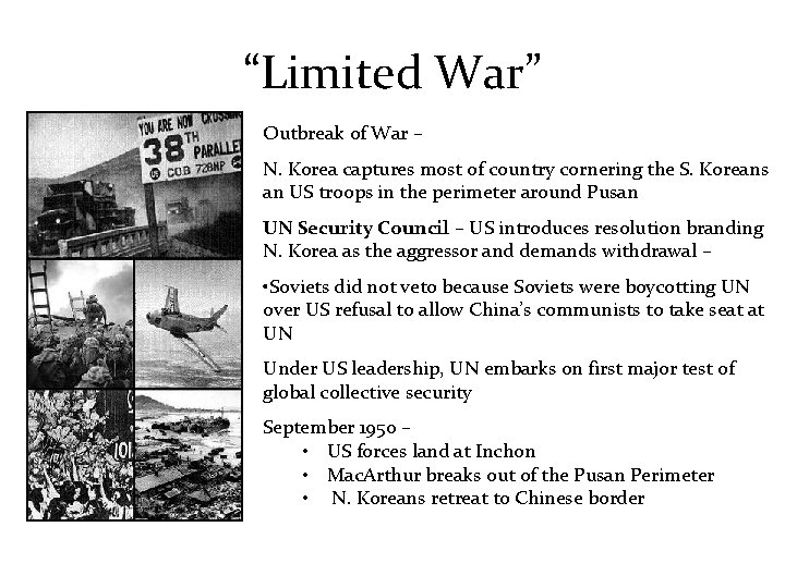 “Limited War” Outbreak of War – N. Korea captures most of country cornering the